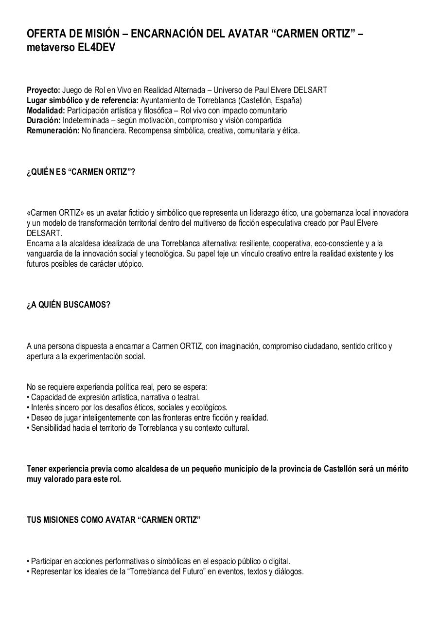 Aperçu du document OFERTA DE MISIÓN – ENCARNACIÓN DEL AVATAR CARMEN ORTIZ - metaverso EL4DEV.pdf - page 1/3 OFERTA DE MISIÓN – ENCARNACIÓN DEL AVATAR CARMEN ORTIZ - metaverso EL4DEV.pdf - page 1/3